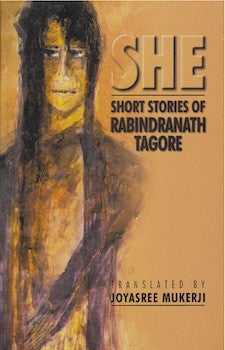 SHE: Short Stories of Rabindranath Tagore