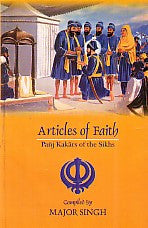 Articles of Faith- Panj Kakars of the Sikhs