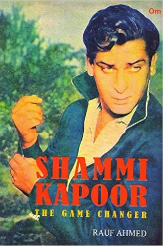 Shammi Kapoor:The Game Changer