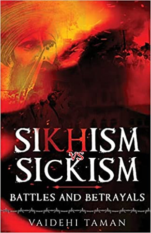 Sikhism vs Sickism: Battles and Betrayals