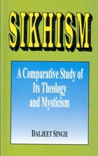 Sikhism-  A Comparative Study of its Theology and Mysticism