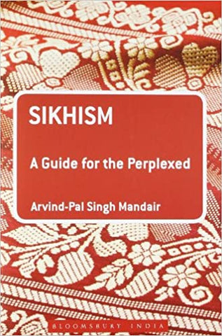 Sikhism: A Guide for the Perplexed