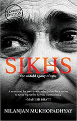 Sikhs: The Untold Agony Of 1984 (Revised Edition)