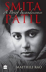 Smita Patil:A Brief Incandescence