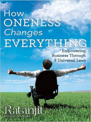 How Oneness Changes Everything: Empowering Business Through 9 Universal Laws