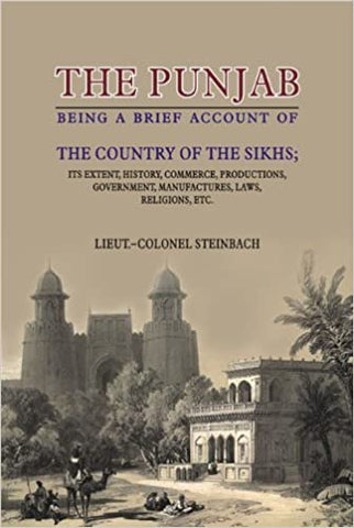 The Punjab: Being a Brief Account of the Country of the Sikhs