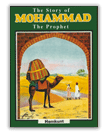 Story of Mohammad -The Prophet