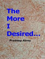 The More I Desired......