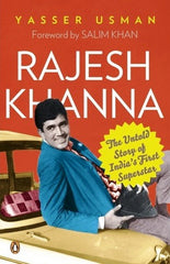 Rajesh Khanna: The Untold Story of India's First Superstar