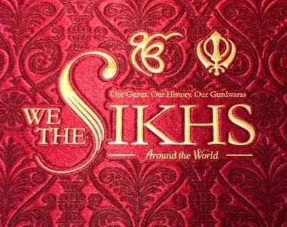 We the Sikhs: Our Gurus, History,  and Gurdwaras Around the World
